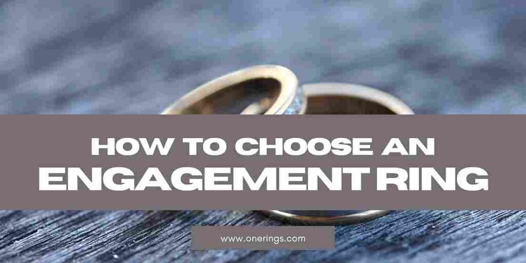 Choosing an Engagement Ring