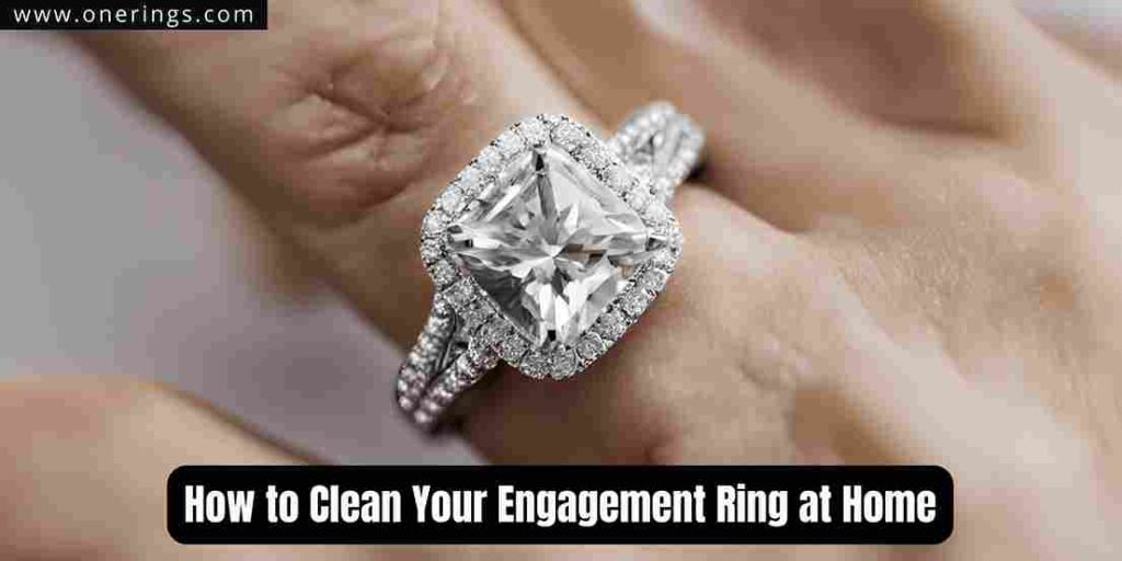 how to clean engagement ring